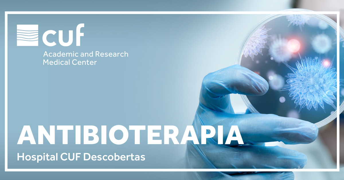 ANTIBIOTERAPIA | Hospital CUF Descobertas